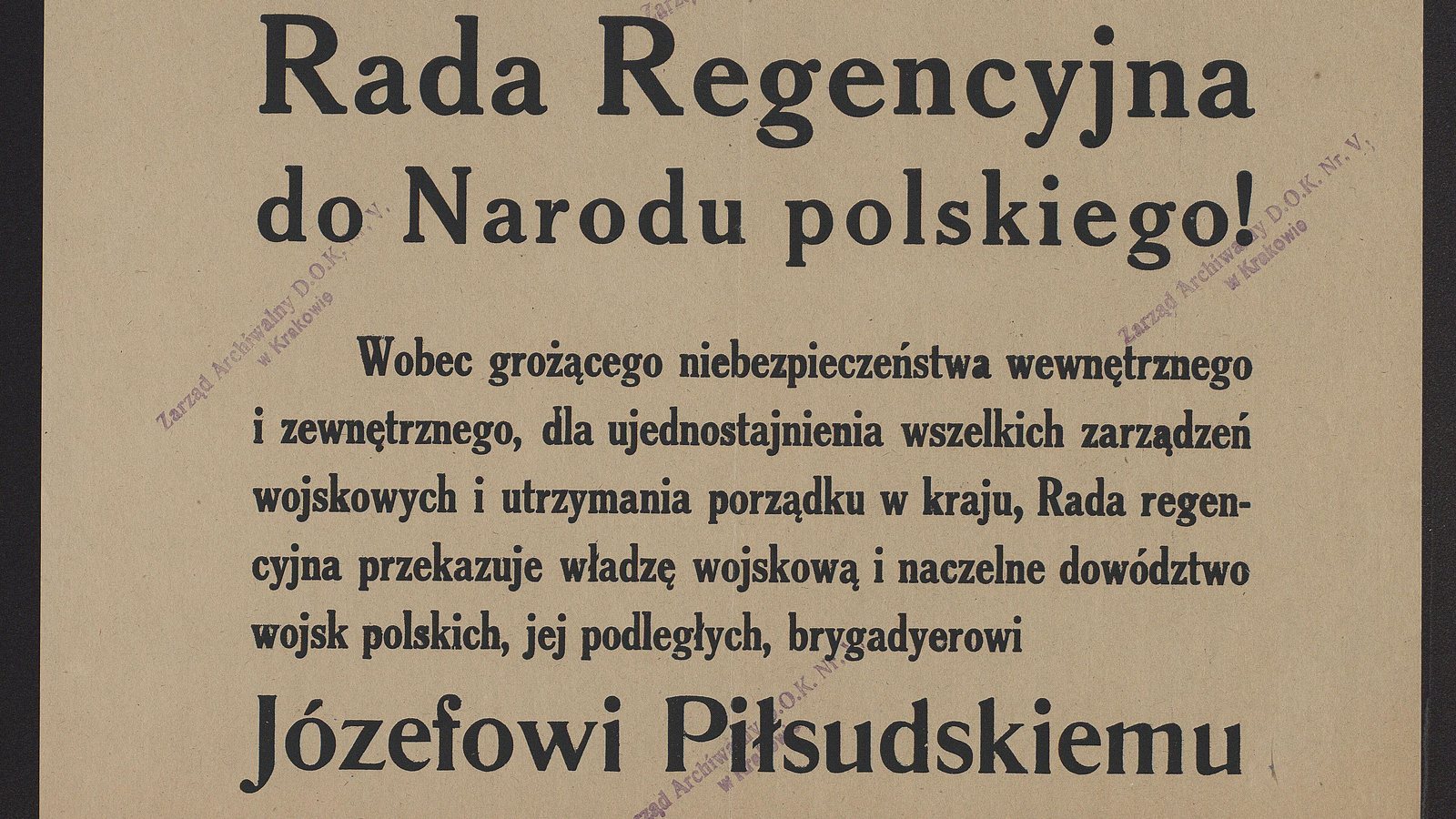 Printed poster headed Rada Regencyjna do Narodu polskiego, announcing the transfer of military command to Józef Piłsudski, with violet archive stamps