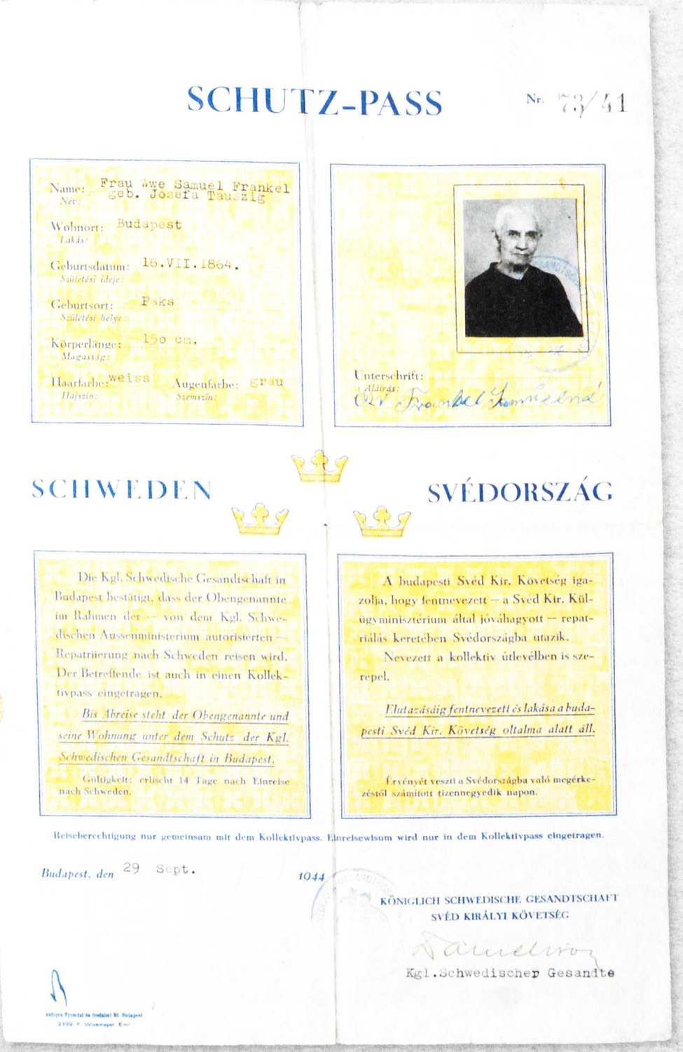 Swedish protective pass printed in blue on yellow panels with three crowns, headed Schutz-Pass, with the name, birth date and photograph of an elderly woman, Hungarian and German text and the stamp and signature of the Swedish legation in Budapest, dated 29 September 1944